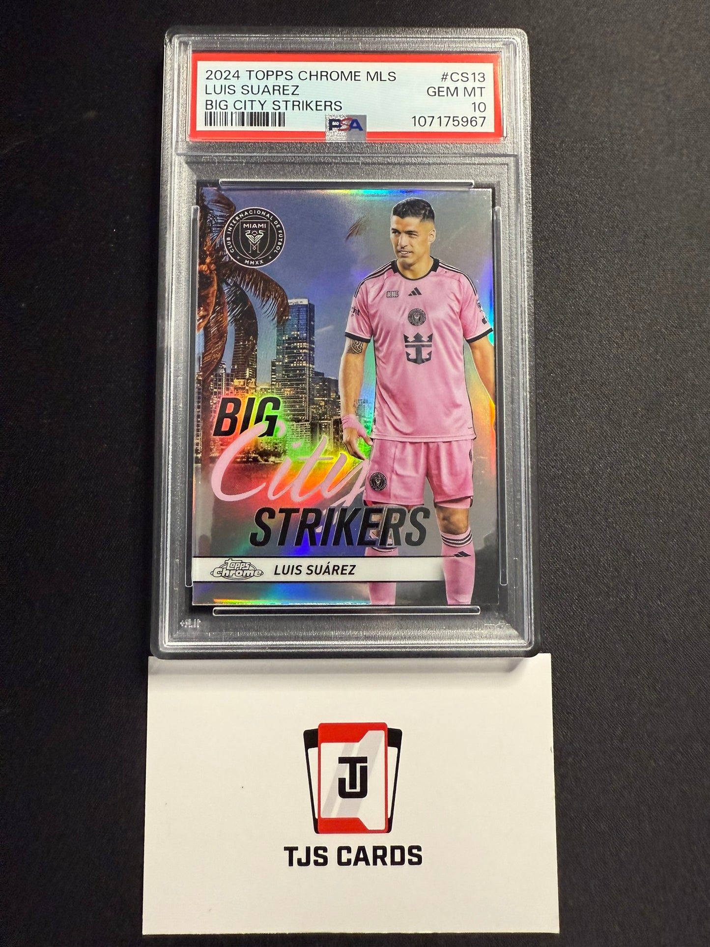 Luis Suarez - PSA 10 - Big City Strikers - TOPPS Chrome MLS 2024