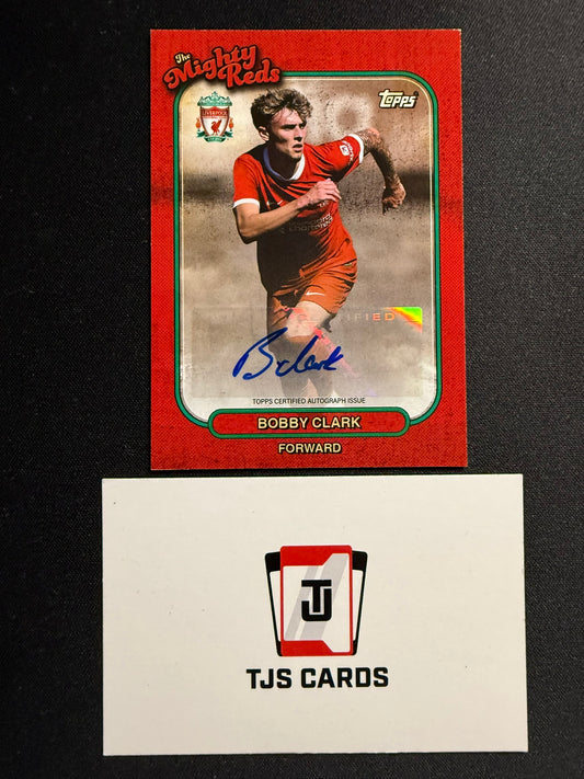 Bobby Clark - The Mighty Reds Auto - TOPPS Liverpool Team Set 2023/24